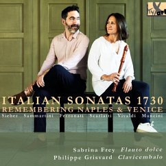 Italian Sonatas 1730 (Remembering Naples & Venice) - Frey,Sabrina/Grisvard,Philippe