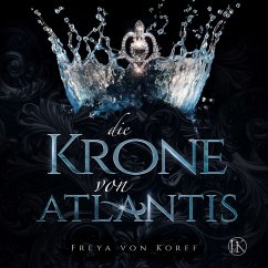 Die Krone von Atlantis (MP3-Download) - von Korff, Freya