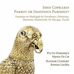 John Coprario-Parrot Or Ingenious Parodist - Pluto-Ensemble/Hathor Consort/De Cat/Lischka