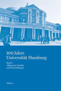 100 Jahre Universität Hamburg - Nicolaysen, Rainer / Krause, Eckart / Zimmermann, Gunnar B..