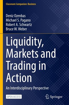 Liquidity, Markets and Trading in Action - Ozenbas, Deniz;Pagano, Michael S.;Schwartz, Robert A.