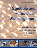 Symbole und Rituale der Weltreligionen Symbole und Rituale der Weltreligionen