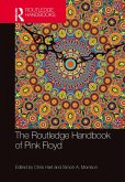 The Routledge Handbook of Pink Floyd (eBook, ePUB)