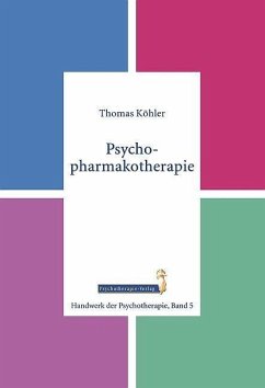 Psychopharmakotherapie - Köhler, Thomas