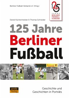 125 Jahre Berliner Fußball - Küchenmeister, Daniel;Schneider, Thomas