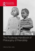 The Routledge Handbook of Philosophy of Friendship (eBook, ePUB)