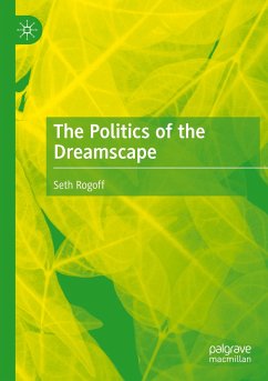 The Politics of the Dreamscape - Rogoff, Seth