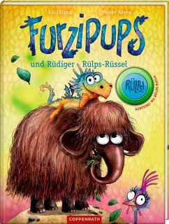 Furzipups und Rüdiger Rülps-Rüssel / Furzipups Bd.3 - Lüftner, Kai