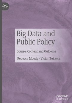 Big Data and Public Policy - Moody, Rebecca;Bekkers, Victor