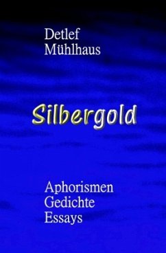 Silbergold - Mühlhaus, Detlef