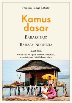 Kamus Dasar Bahasa Bajo - Bahasa Indonesia (eBook, ePUB) - Zacot, François-Robert