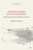 Overseas Bases and US Strategy (eBook, ePUB)