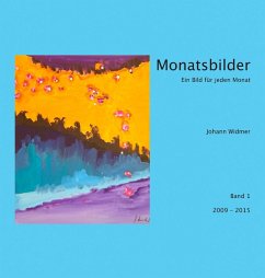 Monatsbilder 2009 - 2015 (eBook, ePUB) - Widmer, Johann