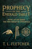 Prophecy of the Emerald Tablet (The New Breed of Immortals, #1) (eBook, ePUB)
