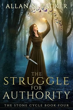 The Struggle for Authority (The Stone Cycle, #4) (eBook, ePUB) - Packer, Allan N.