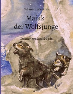 Majuk der Wolfsjunge (eBook, ePUB) - Wielitzko, Sebastian