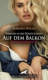 Verboten in der Öffentlichkeit: Auf dem Balkon   Erotische Geschichte (eBook, PDF)