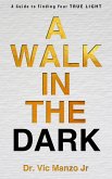 A Walk in the Dark (eBook, ePUB) A Walk in the Dark (eBook, ePUB)
