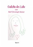 Gedichte der Liebe von Ralf Christoph Kaiser mit erotischen Zeichnungen als Kunstdruck Band 4 (eBook, ePUB)