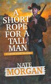 A Short Rope for a Tall Man (eBook, ePUB)