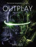 Outplay (The Human Singularity Series, #2) (eBook, ePUB)