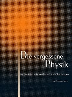 Cover Die Neuinterpretation der Maxwell-Gleichungen (eBook, ePUB)