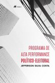 Programa de Alta Performance Poli´tico-Eleitoral (eBook, ePUB)