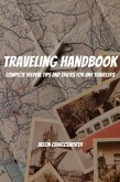 Traveling Handbook! Complete Helpful Tips And Tricks For Any Travelers (eBook, ePUB)