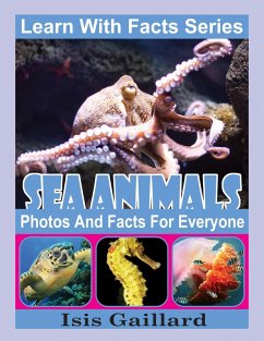 Cover Sea Animals Photos and Facts for Everyone (Learn With Facts Series, #126) (eBook, ePUB)