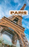 Paris Travel Tips and Hacks: Be Prepared for Your Trip (eBook, ePUB)