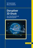 Disruptiver 3D-Druck (eBook, ePUB)