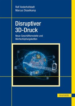 Disruptiver 3D-Druck (eBook, ePUB) - Anderhofstadt, Ralf; Disselkamp, Marcus