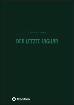 Der letzte Jaguar (eBook, ePUB) - von Stosch, Kristina