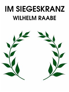 Im Siegeskranze (eBook, ePUB) - Raabe, Wilhelm