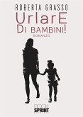 Urlare di bambini! (eBook, ePUB)