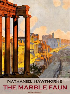 The Marble Faun (Annotated) (eBook, ePUB) - Hawthorne, Nathaniel