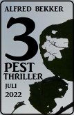 3 Pest Thriller Juli 2022 (eBook, ePUB)