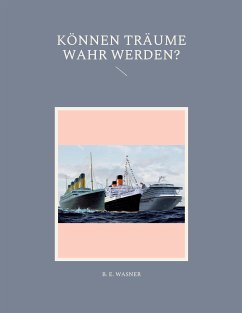 Können Träume Wahr Werden? (eBook, ePUB) - Wasner, B. E.