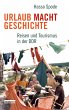 Urlaub Macht Geschichte (eBook, ePUB) - Bild 1