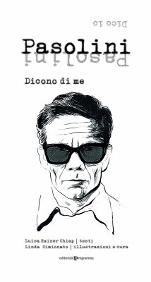 Pasolini dicono di me (eBook, ePUB) - Rainer Chiap, Luisa