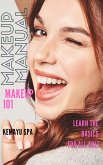 Makeup Manual- How To Do Makeup For Beginners, with Images and Step by Step (eBook, ePUB) Makeup Manual- How To Do Makeup For Beginners, with Images and Step by Step (eBook, ePUB)