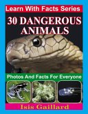 30 Dangerous Animals Photos and Facts for Everyone (Learn With Facts Series, #116) (eBook, ePUB)