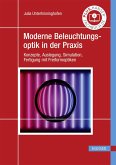 Moderne Beleuchtungsoptik in der Praxis (eBook, PDF)