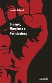 Gramsci, Marxismo e Revisionismo (eBook, ePUB)