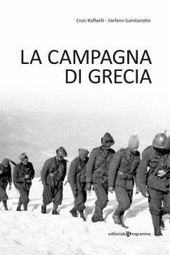 La campagna di Grecia (eBook, ePUB) - Gambarotto, Stefano; Raffaelli, Enzo