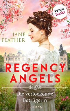 Die verlockende Betrügerin / Regency Angels Bd.3 (eBook, ePUB) - Feather, Jane