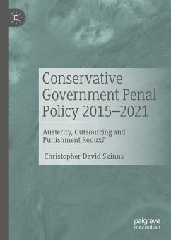 Conservative Government Penal Policy 2015-2021 (eBook, PDF) - Skinns, Christopher David