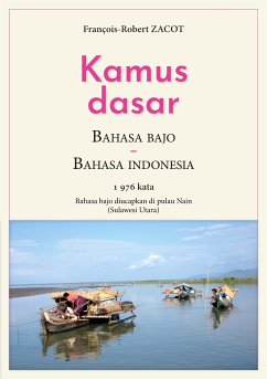 Kamus Dasar Bahasa Bajo - Bahasa Indonesia (eBook, ePUB) - Zacot, François-Robert