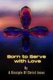 Born to Serve with Love (eBook, ePUB)