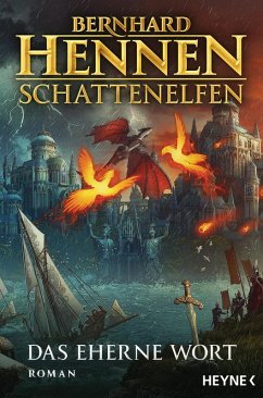 Das Eherne Wort / Schattenelfen Bd.3 (eBook, ePUB) - Hennen, Bernhard